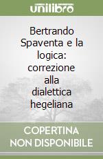 Bertrando Spaventa e la logica: correzione alla dialettica hegeliana libro