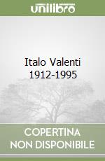 Italo Valenti 1912-1995 libro