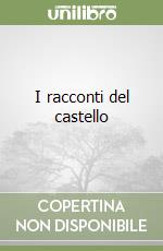 I racconti del castello libro