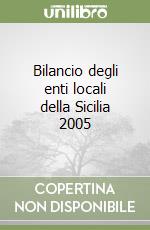 Bilancio degli enti locali della Sicilia 2005