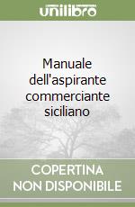 Manuale dell'aspirante commerciante siciliano