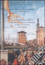 Lettere di Vincenzo Priuli capitano delle galee di Fiandra al doge di Venezia 1521-1523 libro