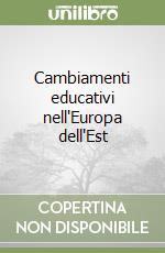 Cambiamenti educativi nell'Europa dell'Est