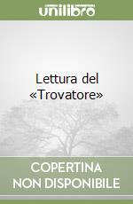 Lettura del «Trovatore» libro