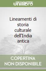 Lineamenti di storia culturale dell'India antica libro