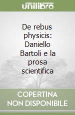 De rebus physicis: Daniello Bartoli e la prosa scientifica