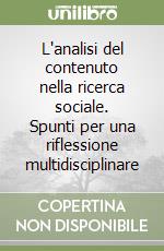 L'analisi del contenuto nella ricerca sociale. Spunti per una riflessione multidisciplinare