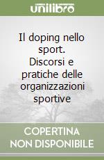 Il doping nello sport. Discorsi e pratiche delle organizzazioni sportive