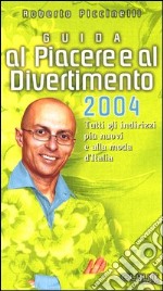 Guida al piacere e al divertimento 2004 libro