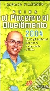 Guida al piacere e al divertimento 2004 libro