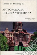 Antropologia dell'età vittoriana libro