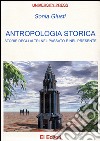 Antropologia storica. Storie degli altri nel passato e nel presente libro