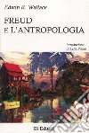 Freud e l'antropologia libro