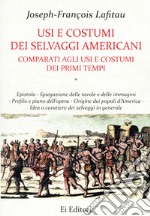 Usi e costumi dei selvaggi americani comparati agli usi e costumi dei primi tempi libro