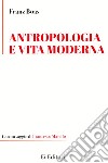 Antropologia e vita moderna libro