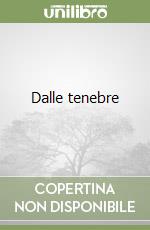 Dalle tenebre libro