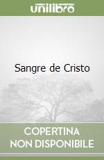 Sangre de Cristo libro