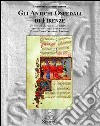 Gli antichi ospedali di Firenze. Un viaggio nel tempo alla riscoperta dei luoghi di accoglienza e di cura. Origine, storia, personaggi, aneddoti libro