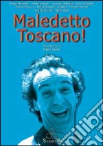 Maledetto toscano!