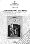 Le antiche porte di Firenze. Alla scoperta delle mura che circondavano la città libro