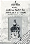 Tante le acque che scorrevano a Firenze libro