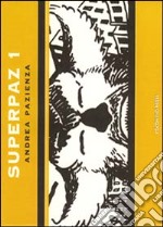 Superpaz. Vol. 1 libro