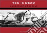 Tex is dead libro