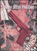 Prima della prigione libro