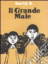 Il grande male. Vol. 1 libro