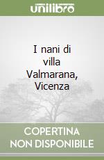 I nani di villa Valmarana, Vicenza libro