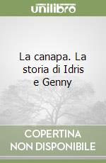 La canapa. La storia di Idris e Genny