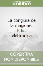 La congiura de la magione. Ediz. elettronica libro