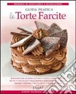 Le torte farcite. Guida pratica libro