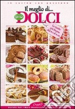 Il meglio di «Più dolci» libro