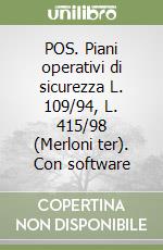 POS. Piani operativi di sicurezza L. 109/94, L. 415/98 (Merloni ter). Con software