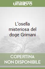 L'osella misteriosa del doge Grimani libro