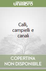 Calli, campielli e canali libro