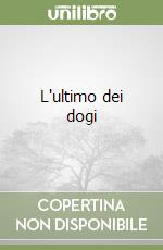 L'ultimo dei dogi libro