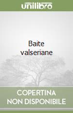 Baite valseriane libro