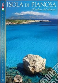 Miniguida Way. Isola di Pianosa. I colori del silenzio libro