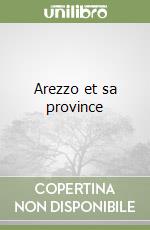 Arezzo et sa province libro