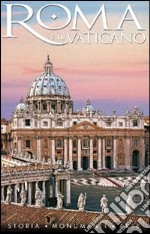 Roma e il Vaticano. Storia, monumenti e arte. Con DVD libro