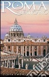 Roma e il Vaticano. Storia, monumenti e arte. Con DVD libro