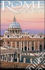 Rome et le Vatican. Historie, monuments, art. Con DVD libro