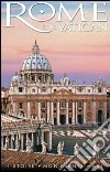 Rome et le Vatican. Historie, monuments, art. Con DVD libro