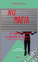 No mafia. La dignità di alzare lo sguardo al futuro