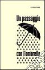 Un passaggio con l'ombrello