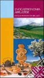 Enogastronomia abruzzese-Enogastronomy of Abruzzo