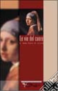 Le vie del cuore libro
