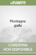 Montagne gialle libro